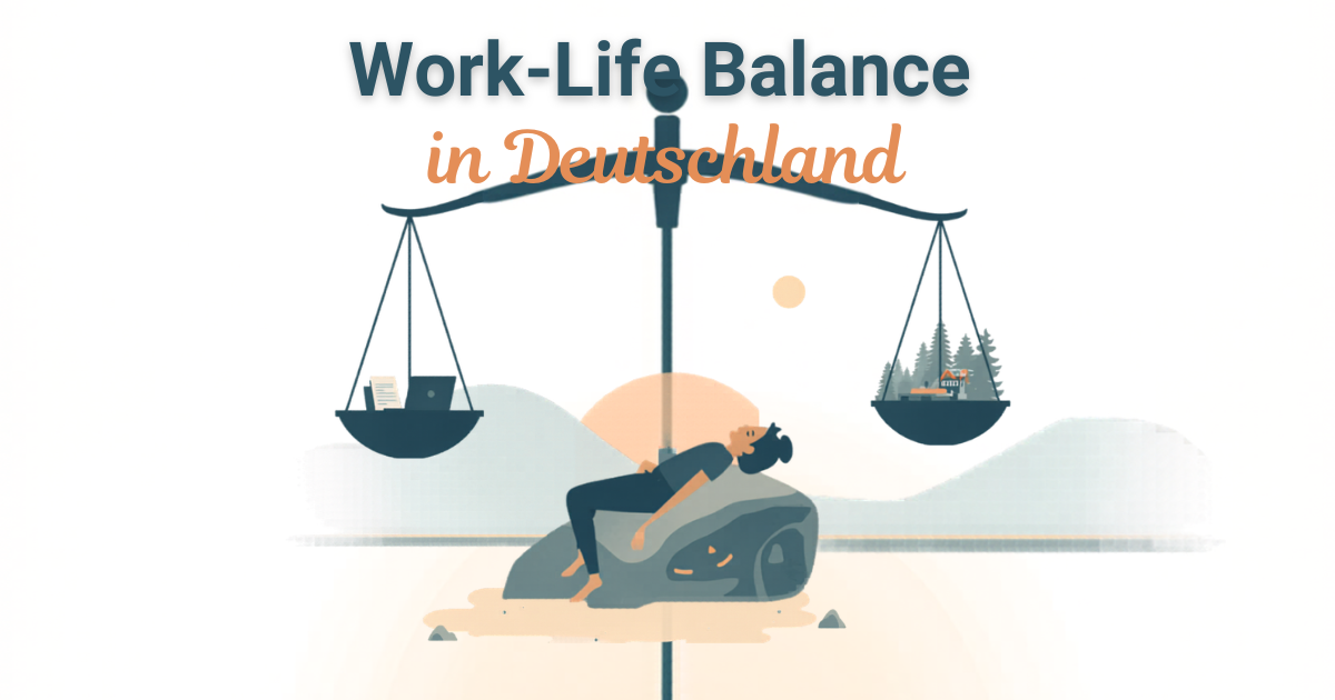Work-Life-Balance in Deutschland: Warum sie so wichtig ist